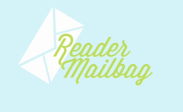 Our Freaking Budget Reader Mailbag
